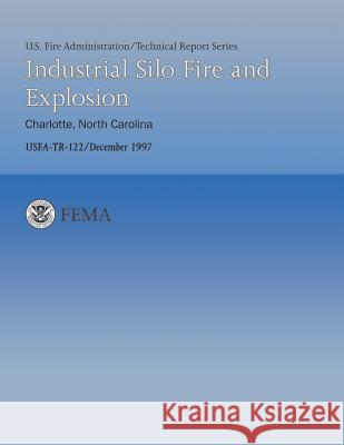 Industrial Silo Fire and Explosion- Charlotte, North Carolina U. Federa 9781482783025 Createspace - książka