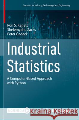 Industrial Statistics: A Computer-Based Approach with Python Peter Gedeck 9783031284847 Birkhauser Verlag AG - książka