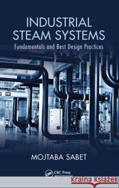 Industrial Steam Systems: Fundamentals and Best Design Practices  9781498724685 CRC Press - książka