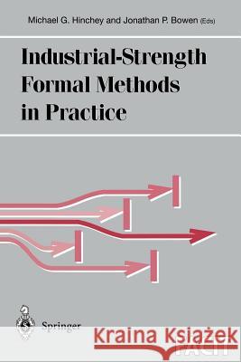 Industrial-Strength Formal Methods in Practice Michael G. Hinchey J. P. Bowen M. G. Hinchey 9781852336400 Springer - książka