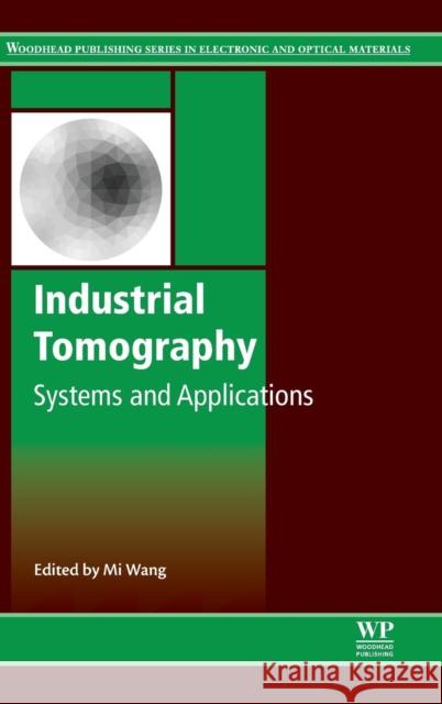Industrial Tomography: Systems and Applications Wang, Mi   9781782421184 Elsevier Science - książka