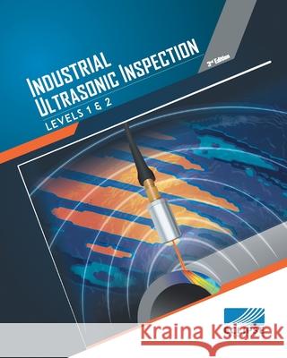 Industrial Ultrasonic Inspection: Levels 1 and 2 Ryan Chaplin 9781460295687 FriesenPress - książka