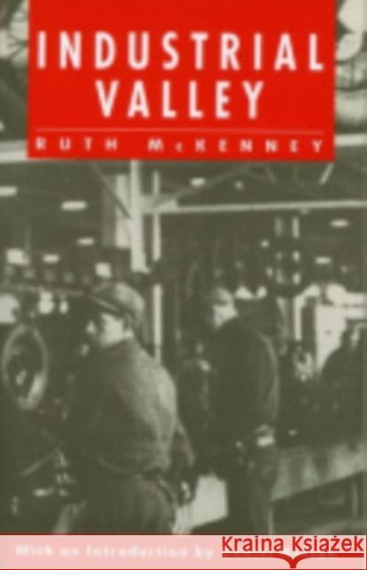 Industrial Valley: The Politics of Bureaucratic Socialism McKenney, Ruth 9780875461830 ILR Press - książka