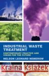 Industrial Waste Treatment: Contemporary Practice and Vision for the Future Nemerow, Nelson Leonard 9780123724939 Butterworth-Heinemann