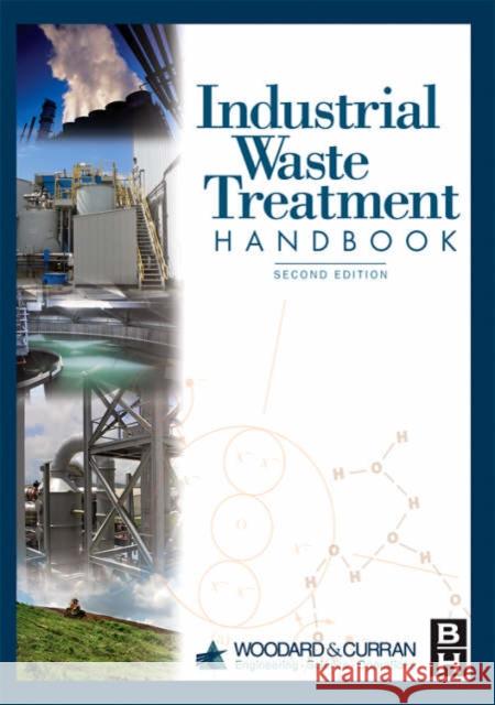 Industrial Waste Treatment Handbook Woodard & Curran Inc 9780750679633 Butterworth-Heinemann - książka