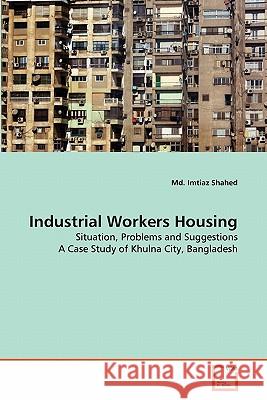 Industrial Workers Housing MD Imtiaz Shahed 9783639334104 VDM Verlag - książka