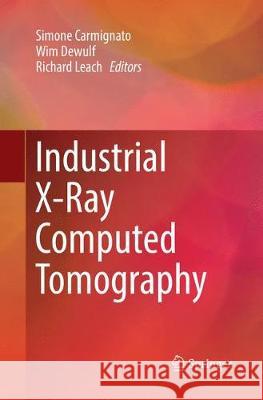 Industrial X-Ray Computed Tomography Simone Carmignato Wim Dewulf Richard Leach 9783319866536 Springer - książka