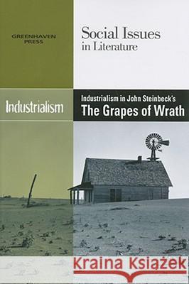 Industrialism in John Steinbeck's the Grapes of Wrath Louise Hawker 9780737740356 Cengage Gale - książka