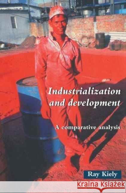 Industrialization and Development: An Introduction Ray Kiely 9781138180864 Routledge - książka