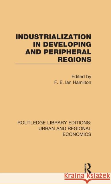 Industrialization in Developing and Peripheral Regions  9781138101883 Taylor and Francis - książka