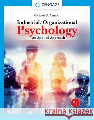 Industrial/Organizational Psychology: An Applied Approach Aamodt, Michael G. 9780357658345 Cengage Learning, Inc - książka