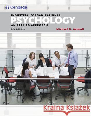 Industrial/Organizational Psychology: An Applied Approach Michael G. Aamodt 9781305118423 Cengage Learning - książka