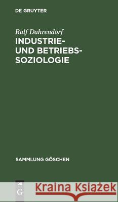 Industrie- und Betriebssoziologie Dahrendorf, Ralf 9783111295909 Walter de Gruyter - książka