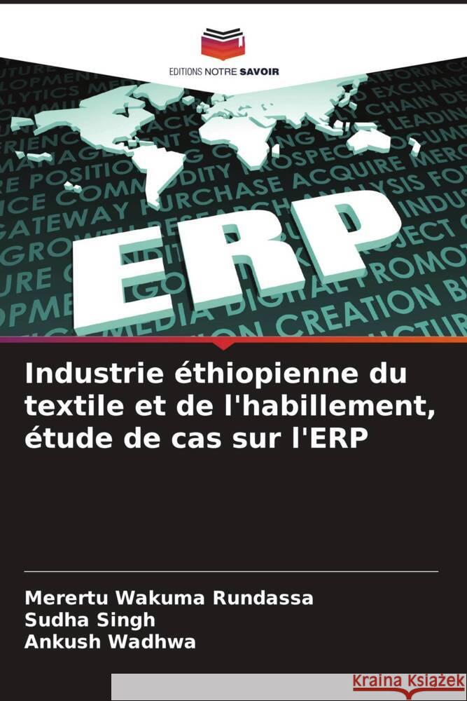 Industrie éthiopienne du textile et de l'habillement, étude de cas sur l'ERP Rundassa, Merertu Wakuma, Singh, Sudha, Wadhwa, Ankush 9786208165925 Editions Notre Savoir - książka