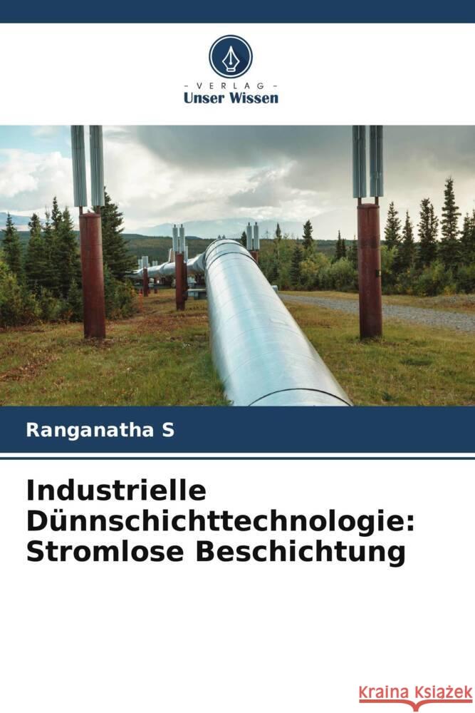 Industrielle Dünnschichttechnologie: Stromlose Beschichtung S, Ranganatha 9786208619275 Verlag Unser Wissen - książka