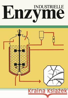 Industrielle Enzyme: Industrielle Herstellung Und Verwendung Von Enyzmpräparaten Ruttloff, H. 9783642870620 Steinkopff-Verlag Darmstadt - książka