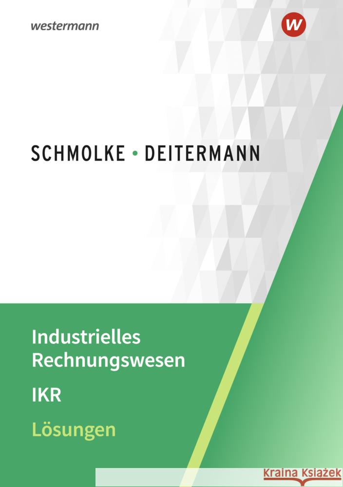 Industrielles Rechnungswesen - IKR Deitermann, Manfred, Flader, Björn, Rückwart, Wolf-Dieter 9783804576414 Winklers im Westermann - książka