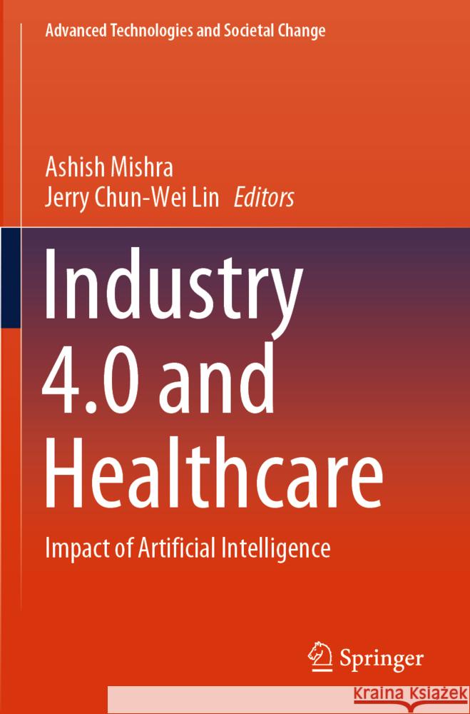 Industry 4.0 and Healthcare  9789819919512 Springer - książka
