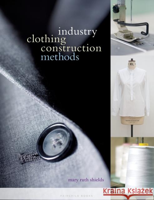 Industry Clothing Construction Methods Mary Ruth Shields 9781563677267  - książka