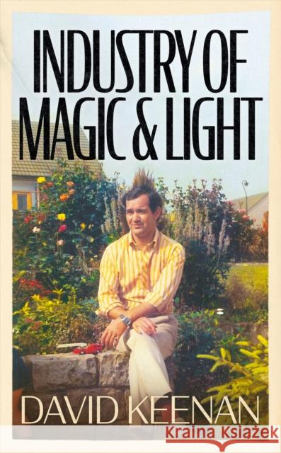 Industry of Magic & Light DAVID KEENAN 9781399603249 Orion Publishing Co - książka