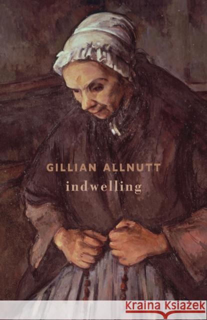 Indwelling Gillian Allnutt 9781852249809  - książka