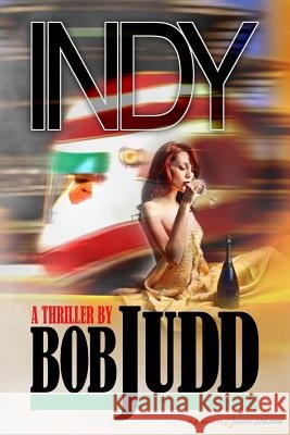 Indy Bob Judd 9781628155679 Speaking Volumes, LLC - książka