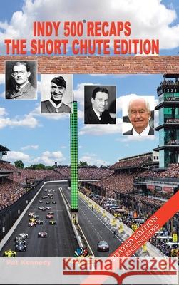 Indy 500 Recaps: The Short Chute Edition Pat Kennedy 9781728348377 Authorhouse - książka