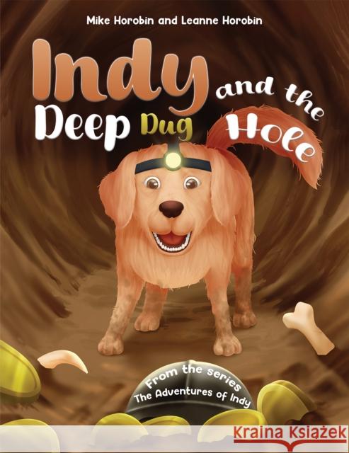 Indy and the Deep Dug Hole Leanne Horobin 9781035895465 Austin Macauley Publishers - książka