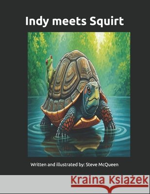 Indy meets Squirt McQueen, Steve 9798247408291 Independently Published - książka