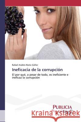 Ineficacia de la corrupción Nieto Göller, Rafael Andrés 9783639554700 Publicia - książka