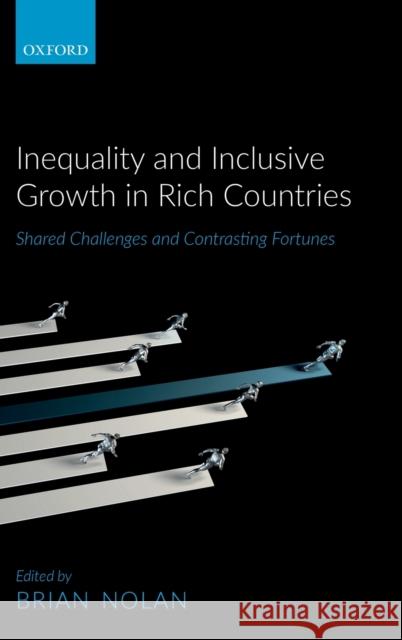 Inequality and Inclusive Growth in Rich Countries: Shared Challenges and Contrasting Fortunes Nolan, Brian 9780198807032 Oxford University Press, USA - książka