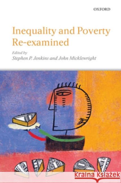 Inequality and Poverty Re-Examined Stephen P. Jenkins John Micklewright 9780199218110 Oxford University Press, USA - książka