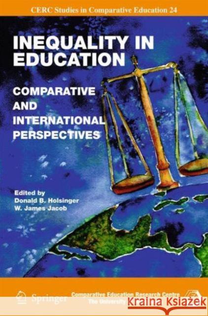 Inequality in Education: Comparative and International Perspectives Holsinger, Donald B. 9789048126514 Springer - książka