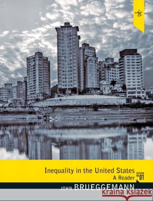 Inequality in the United States: A Reader Brueggemann, John 9780205627783 Taylor and Francis - książka