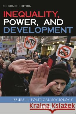Inequality, Power, and Development: Issues in Political Sociology Kloby, Jerry 9781591021032 Humanity Books - książka