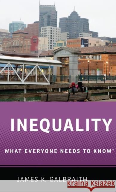 Inequality: What Everyone Needs to Know(r) James K. Galbraith 9780190250461 Oxford University Press, USA - książka