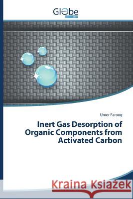 Inert Gas Desorption of Organic Components from Activated Carbon Farooq Umer 9783639622362 Globeedit - książka