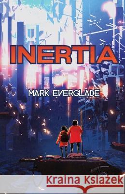 Inertia Mark Everglade, Athina Paris 9781945286704 Rockhill Publishing LLC - książka