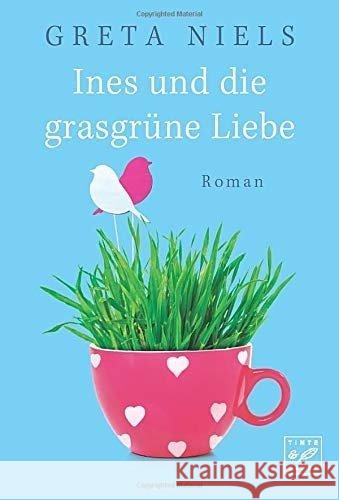 Ines und die grasgrüne Liebe : Roman Niels, Greta 9781503900875 Tinte & Feder - książka