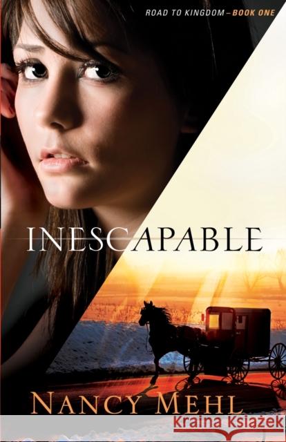 Inescapable Nancy Mehl 9780764209277 Bethany House Publishers - książka