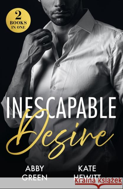 Inescapable Desire: Bodyguard's Royal Temptation (Royal House of Sadat) / Keeping His Enemy Close Kate Hewitt 9780263418224 HarperCollins Publishers - książka
