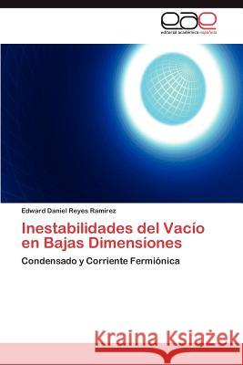 Inestabilidades del Vacío en Bajas Dimensiones Reyes Ramirez Edward Daniel 9783845491868 Editorial Acad Mica Espa Ola - książka