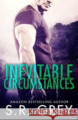 Inevitable Circumstances: Inevitability #2 S. R. Grey 9780986156533 S.R. Grey - książka