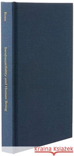 Inexhaustibility and Human Being: An Essay on Locality Ross, Stephen David 9780823212279 Fordham University Press - książka