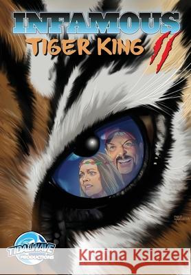 Infamous: Tiger King 2: Sanctuary Michael Frizell Joe Paradise 9781949738308 Tidalwave Productions - książka