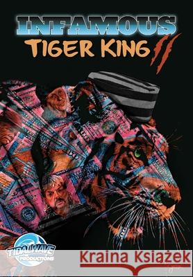 Infamous: Tiger King 2: Sanctuary: Special Edition Michael Frizell Joe Paradise Jesse Johnson 9781949738315 Tidalwave Productions - książka