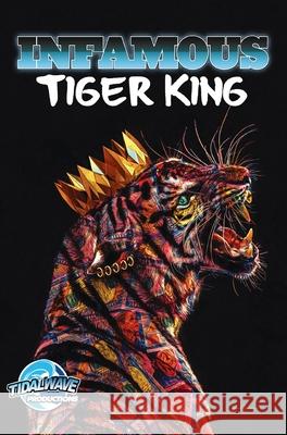 Infamous: Tiger King 2: Sanctuary: Special Edition Michael Frizell Joe Paradise Jesse Johnson 9781955686860 Tidalwave Productions - książka