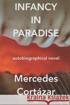 Infancy in Paradise: Autobiographical Novel Andree Conrad Mercedes Cortazar 9781734740547 Publishing Partners International, Inc. - książka