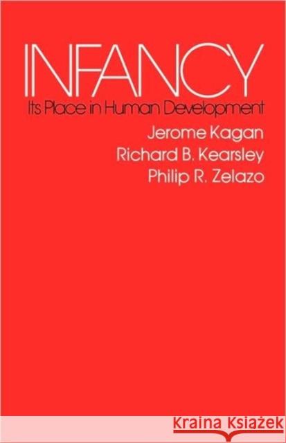 Infancy: Its Place in Human Development Kagan, Jerome 9780674452619 Harvard University Press - książka