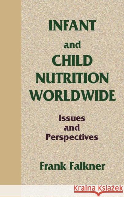 Infant and Child Nutrition Worldwide: Issues and Perspectives Falkner, Frank 9780849388149 Taylor & Francis - książka